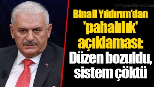 Binali Yıldırım'dan 'pahalılık' açıklaması: Düzen bozuldu, sistem çöktü
