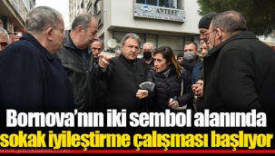 Bornova’nın iki sembol alanında sokak iyileştirme çalışması başlıyor