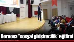 Bornova “sosyal girişimcilik” eğitimi