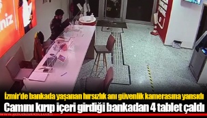 Camını kırıp içeri girdiği bankadan 4 tablet çaldı