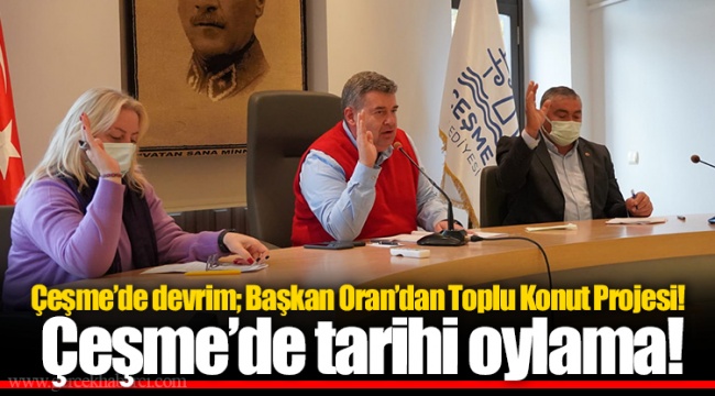 Çeşme’de devrim; Başkan Oran’dan Toplu Konut Projesi!  