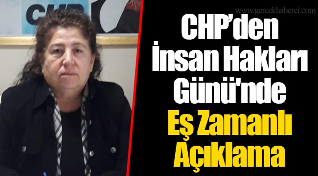 CHP’den İnsan Hakları Günü'nde Eş Zamanlı Açıklama 