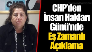 CHP’den İnsan Hakları Günü'nde Eş Zamanlı Açıklama