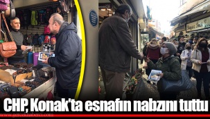 CHP, Konak'ta esnafın nabzını tuttu