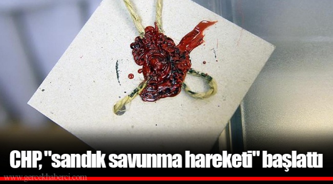 CHP, "sandık savunma hareketi" başlattı