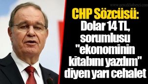 CHP Sözcüsü: Dolar 14 TL, sorumlusu
