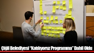 Çiğli Belediyesi “Katılıyoruz Programına” Dahil Oldu