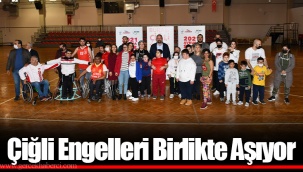 Çiğli Engelleri Birlikte Aşıyor