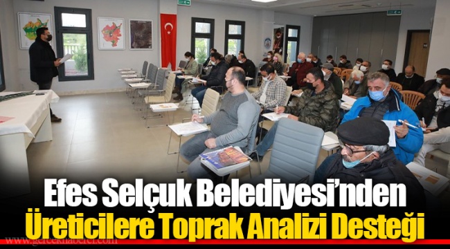 Efes Selçuk Belediyesi’nden Üreticilere Toprak Analizi Desteği