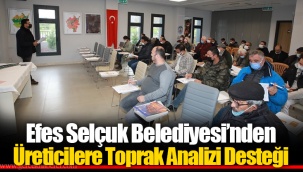 Efes Selçuk Belediyesi’nden Üreticilere Toprak Analizi Desteği
