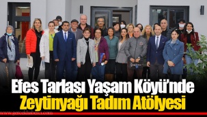 Efes Tarlası Yaşam Köyü’nde Zeytinyağı Tadım Atölyesi