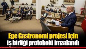 Ege Gastronomi projesi için iş birliği protokolü imzalandı