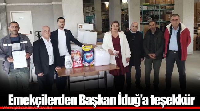 Emekçilerden Başkan İduğ'a teşekkür