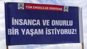 Emekliler sokağa çıkıyor: Geçinemiyoruz!