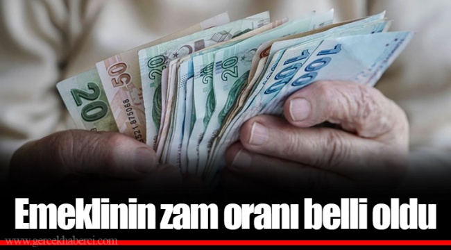 Emeklinin zam oranı belli oldu