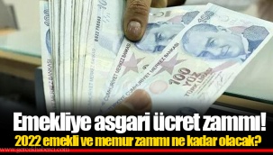 Emekliye asgari ücret zammı! 2022 emekli ve memur zammı ne kadar olacak?