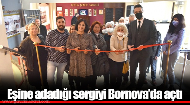 Eşine adadığı sergiyi Bornova’da açtı