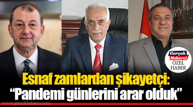 Esnaf zamlardan şikayetçi: “Pandemi günlerini arar olduk”