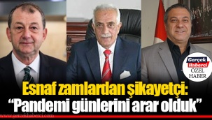 Esnaf zamlardan şikayetçi: “Pandemi günlerini arar olduk”