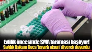 Evlilik öncesinde SMA taraması başlıyor! Sağlık Bakanı Koca 'hayırlı olsun' diyerek duyurdu