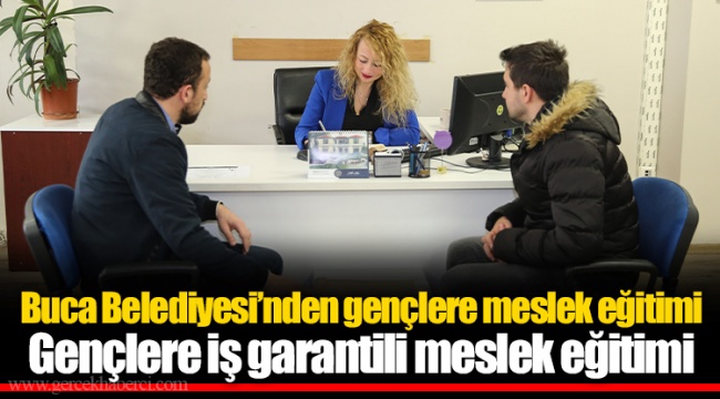 Gençlere iş garantili meslek eğitimi