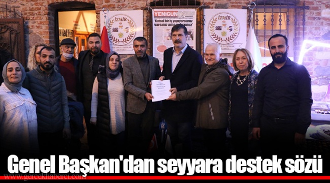 Genel Başkan'dan seyyara destek sözü