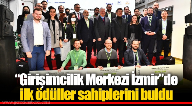 “Girişimcilik Merkezi İzmir”de ilk ödüller sahiplerini buldu