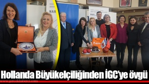 Hollanda Büyükelçiliğinden İGC’ye övgü