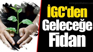 İGC'den Geleceğe Fidan