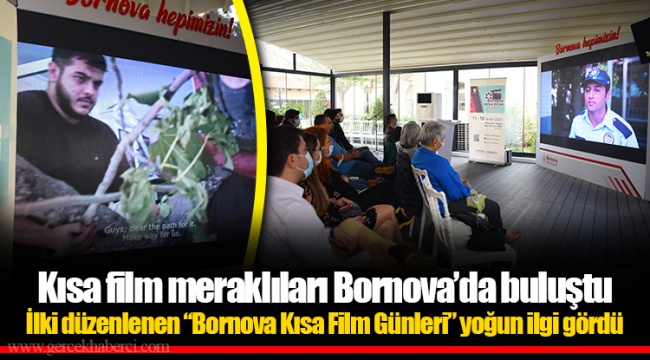 İlki düzenlenen “Bornova Kısa Film Günleri” yoğun ilgi gördü