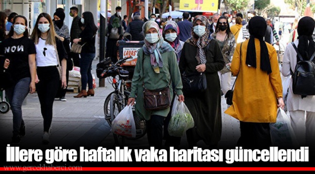 İllere göre haftalık vaka haritası güncellendi
