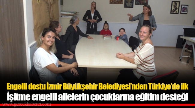 İşitme engelli ailelerin çocuklarına eğitim desteği