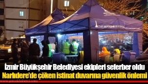 İzmir Büyükşehir Belediyesi ekipleri seferber oldu