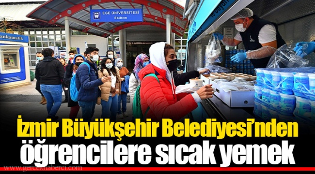 İzmir Büyükşehir Belediyesi’nden öğrencilere sıcak yemek