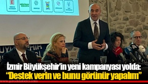 İzmir Büyükşehir’in yeni kampanyası yolda: “Destek verin ve bunu görünür yapalım”