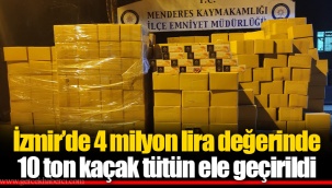 İzmir’de 4 milyon lira değerinde 10 ton kaçak tütün ele geçirildi