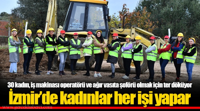 İzmir’de kadınlar her işi yapar