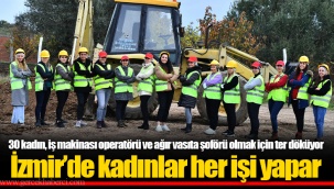İzmir’de kadınlar her işi yapar