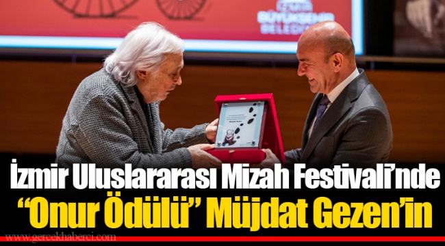 İzmir Uluslararası Mizah Festivali’nde “Onur Ödülü” Müjdat Gezen’in
