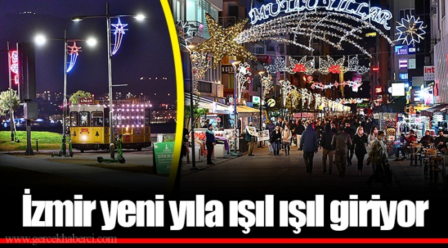 İzmir yeni yıla ışıl ışıl giriyor