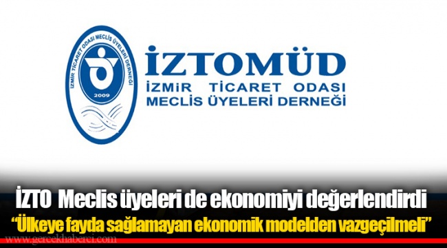 İZTO  Meclis üyeleri de ekonomiyi değerlendirdi
