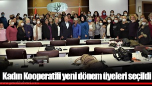 Kadın Kooperatifi yeni dönem üyeleri seçildi
