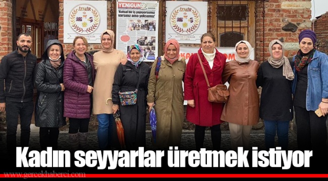 Kadın seyyarlar üretmek istiyor