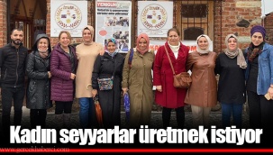 Kadın seyyarlar üretmek istiyor