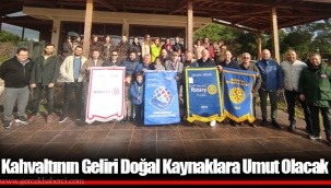 Kahvaltının Geliri Doğal Kaynaklara Umut Olacak