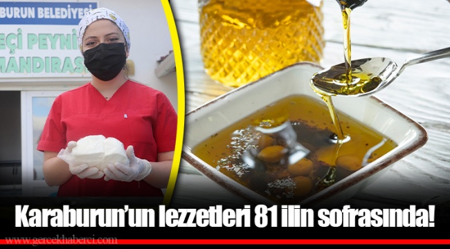 Karaburun’un lezzetleri 81 ilin sofrasında!