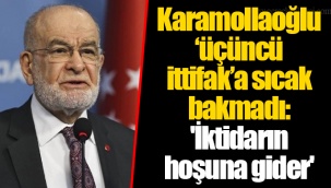 Karamollaoğlu ‘üçüncü ittifak’a sıcak bakmadı: 'İktidarın hoşuna gider'