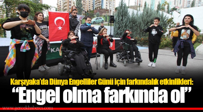 Karşıyaka’da Dünya Engelliler Günü için farkındalık etkinlikleri: “Engel olma farkında ol”