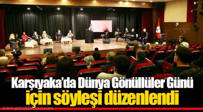 Karşıyaka’da Dünya Gönüllüler Günü için söyleşi düzenlendi
