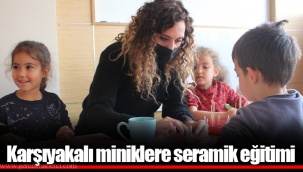 Karşıyakalı miniklere seramik eğitimi